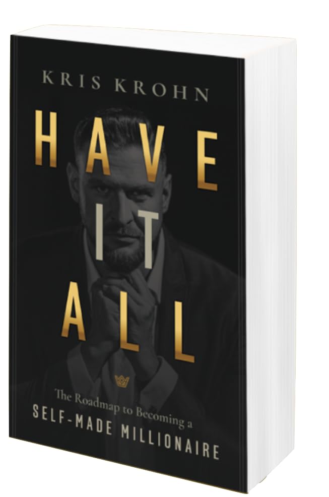 Have it All: The Roadmap to Becoming a Self-Made Millionaire