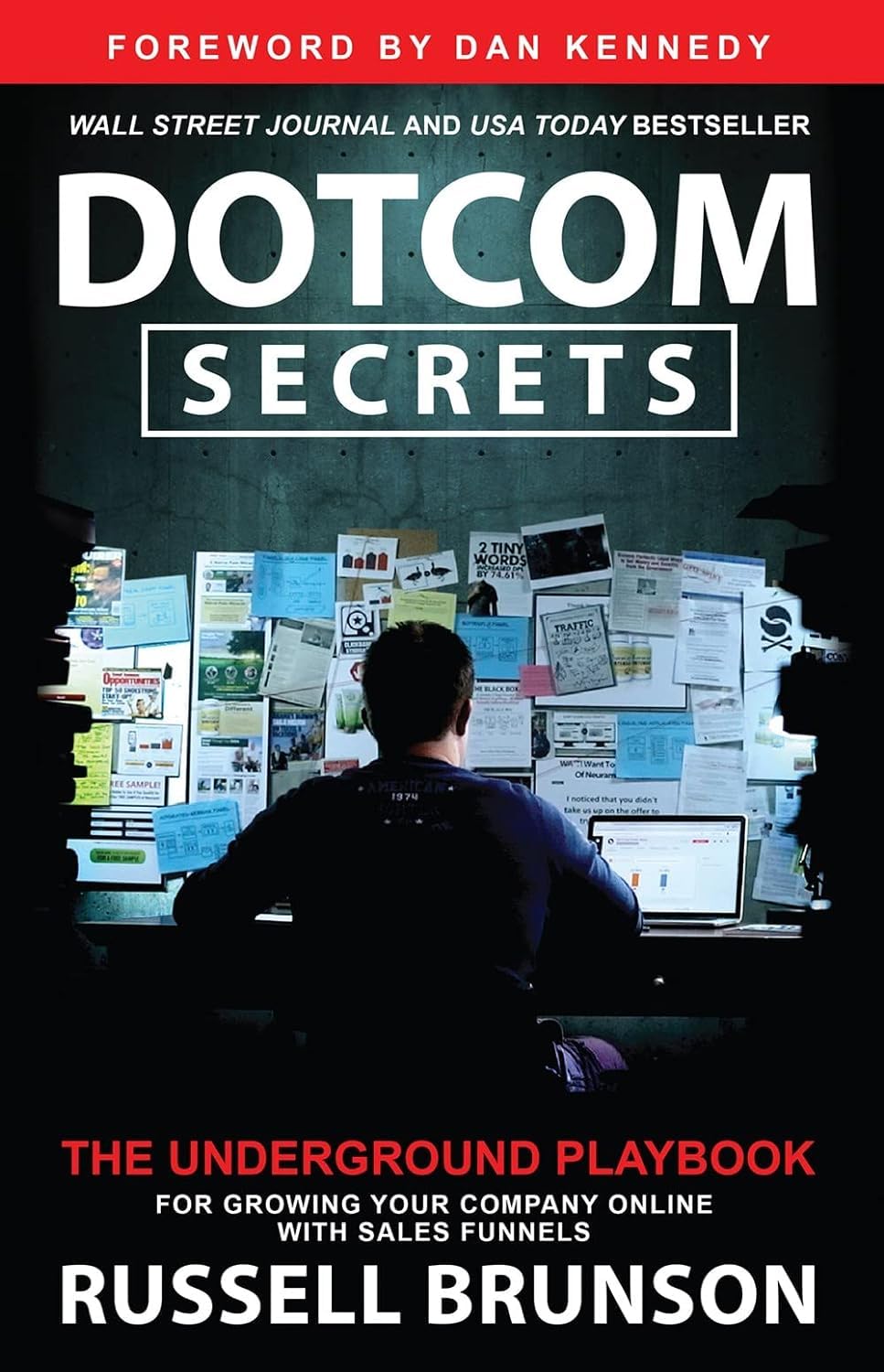 DOTCOM Secrets: The Underground Playbook for Growing Your Company Online