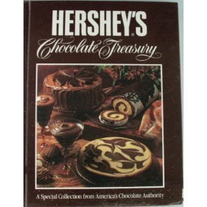 Hershey's Chocolate Treasury A Special Collection from America's Chocolate Authority