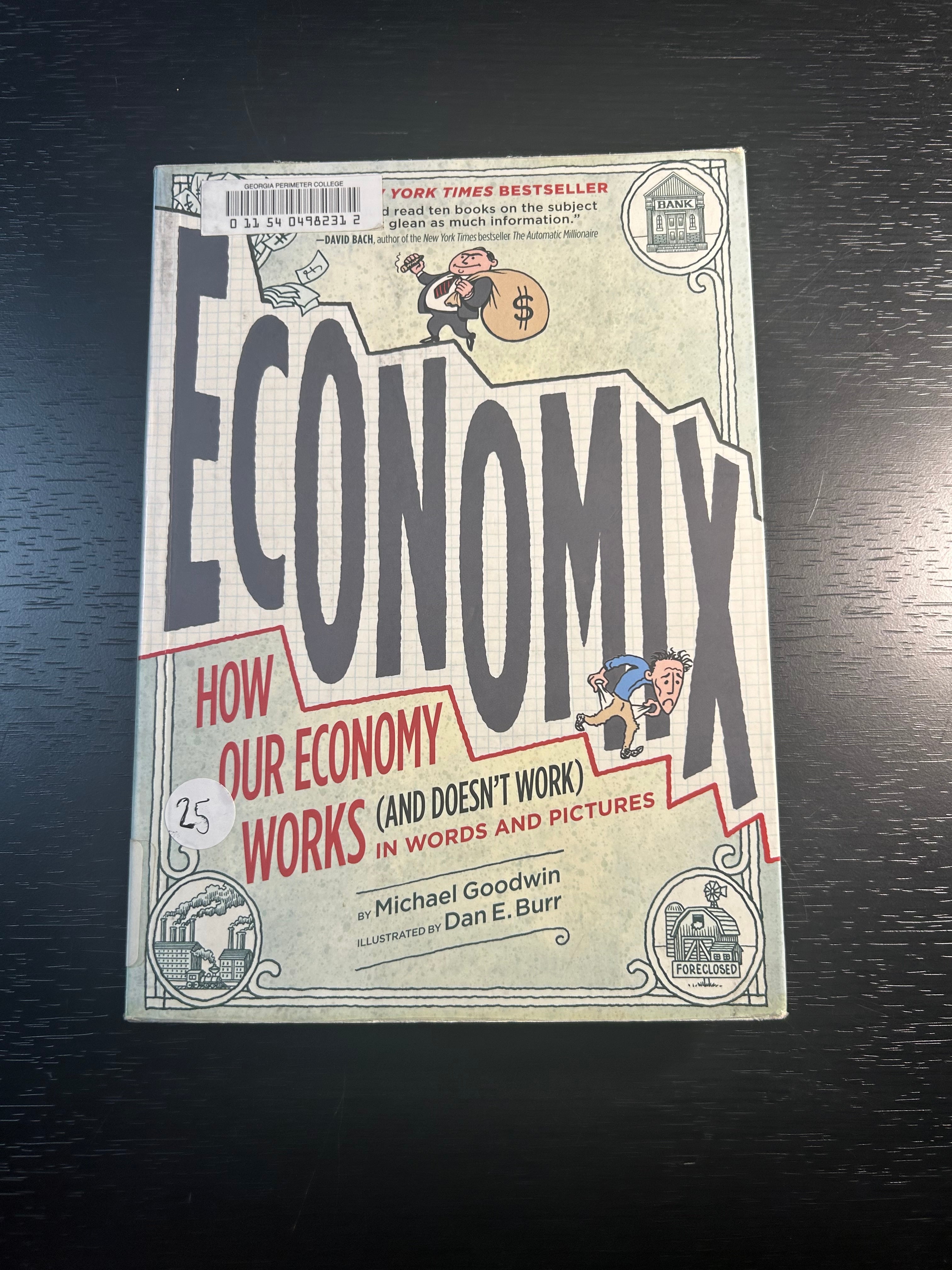 Economix: How and Why Our Economy Works (and Doesn't Work), in Words and Pictures