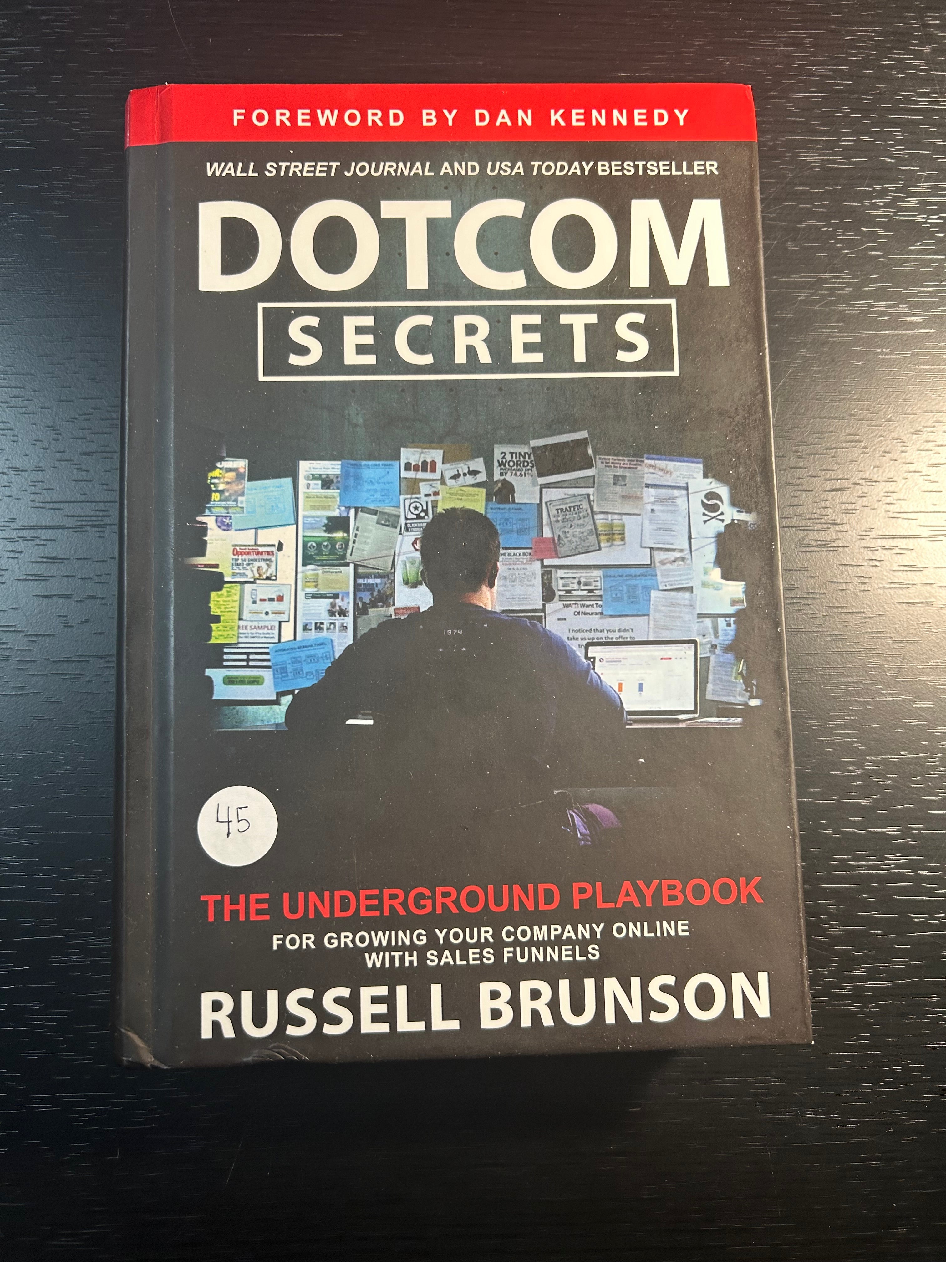 DOTCOM Secrets: The Underground Playbook for Growing Your Company Online